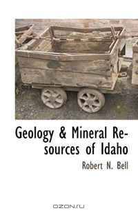 Geology & Mineral Resources of Idaho
