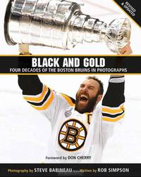 Black and Gold: Four Decades of the Boston Bruins in Photographs