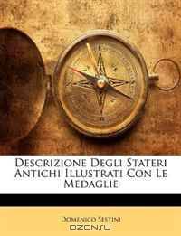 Descrizione Degli Stateri Antichi Illustrati Con Le Medaglie (Italian Edition)