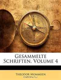 Gesammelte Schriften, Volume 4 (German Edition)