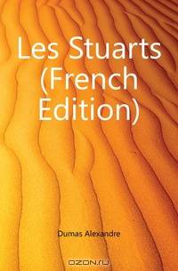 Les Stuarts (French Edition)