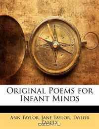 Original Poems for Infant Minds