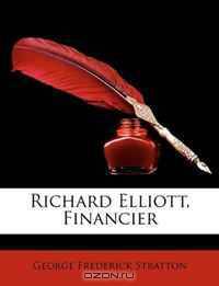 Richard Elliott, Financier
