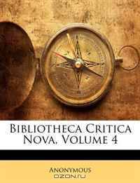 Bibliotheca Critica Nova, Volume 4 (Latin Edition)