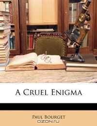 A Cruel Enigma