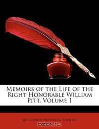 Memoirs of the Life of the Right Honorable William Pitt, Volume 1