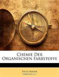 Chemie Der Organischen Farbstoffe (German Edition)
