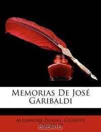 Memorias De Jose Garibaldi (Portuguese Edition)