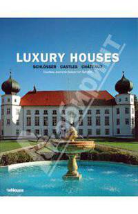 Luxury Houses Schlosser Castles Chateaux