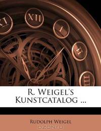 R. Weigel