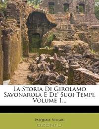 La Storia Di Girolamo Savonarola E De