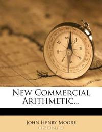 New Commercial Arithmetic...