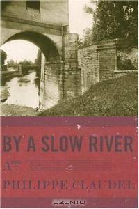 By a Slow River