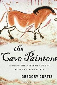 The Cave Painters: Probing the Mysteries of the World