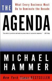 The Agenda : What Every Business Must Do to Dominate the Decade