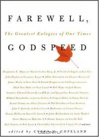 Farewell, Godspeed: The Greatest Eulogies of Our Time