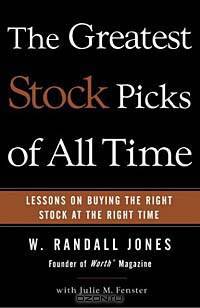 The Greatest Stock Picks of All Time: Lessons on Buying the Right Stock at the Right Time