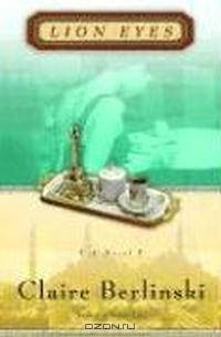 Lion Eyes: A Novel