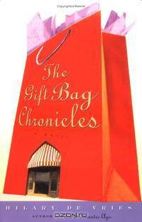The Gift Bag Chronicles: A Novel