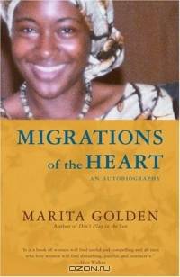 Migrations of the Heart : An Autobiography