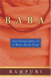 Baba : Autobiography of a Blue-Eyed Yogi