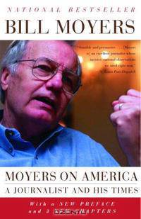 Moyers on America: A Journalist and His Times