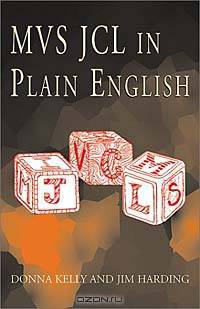 MVS JCL in Plain English