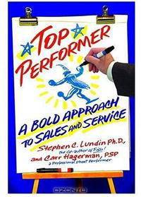Top Performer: A Bold Approach to Sales and Service