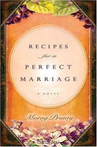 Recipes for a Perfect Marriage: A Novel