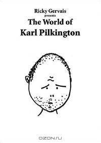 Ricky Gervais Presents: The World of Karl Pilkington