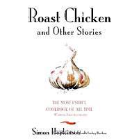 Roast Chicken And Other Stories