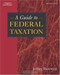 A Guide to Federal Taxation (West Legal Studies)
