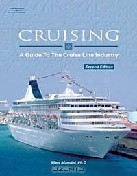 Cruising: A Guide to the Cruise Line Industry (Cruising)