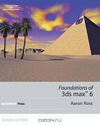 Foundations of 3Ds Max 6