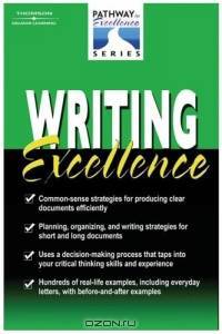 Writing Excellence : The Pathway to Excellence Series (The Pathway to Excellence Series)