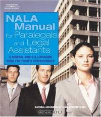 NALA Manual for Legal Assistants: A General Skills & Litigation Guide for Today