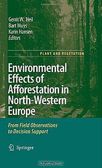 Environmental Effects of Afforestation in North-Western Europe: From Field Observations to Decision Support