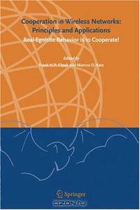 Cooperation in Wireless Networks: Principles and Applications: Real Egoistic Behavior is to Cooperate!