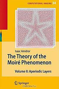 The Theory of the Moire Phenomenon: Volume II Aperiodic Layers