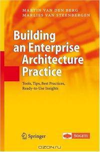 Building an Enterprise Architecture Practice: Tools, Tips, Best Practices, Ready-to-Use Insights (The Enterprise Series)