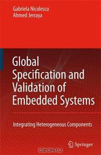 Global Specification and Validation of Embedded Systems: Integrating Heterogeneous Components