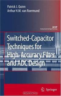 Switched-Capacitor Techniques for High-Accuracy Filter and ADC Design