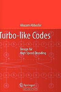 Turbo-Like Codes: Design for High Speed Decoding