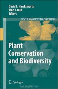 Plant Conservation and Biodiversity (Topics in Biodiversity and Conservation) (Topics in Biodiversity and Conservation)