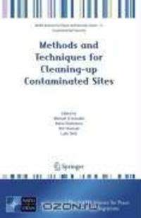 Methods and Techniques for Cleaning-up Contaminated Sites (NATO Science for Peace and Security Series C: Environmental Security)