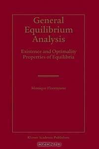 General Equilibrium Analysis: Existence and Optimality Properties of Equilibria
