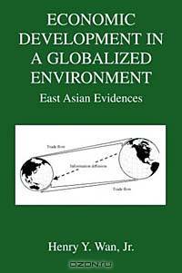 Economic Development in a Globalized Environment: East Asian Evidences