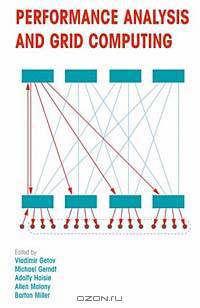 Performance Analysis and Grid Computing