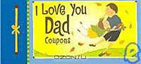 I Love You Dad Coupons