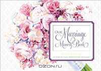 Our Marriage Memory Book: A Year-by-Year Anniversary Keepsake